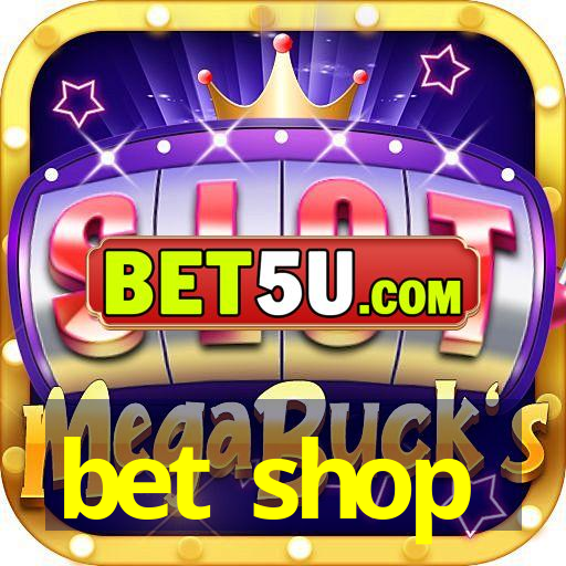 bet shop